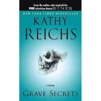 Grave Secrets - (Temperance Brennan Novel) by  Kathy Reichs (Paperback)