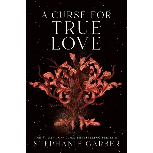 A Curse for True Love - (Once Upon a Broken Heart) by  Stephanie Garber (Hardcover) - image 1 of 1