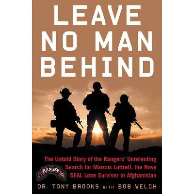 Leave No Man Behind - by  Tony Brooks & Bob Welch (Hardcover)