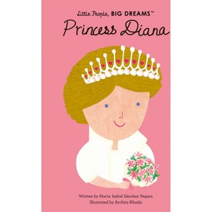 Princess Diana - (Little People, Big Dreams) by  Maria Isabel Sanchez Vegara (Hardcover) - 1 of 1