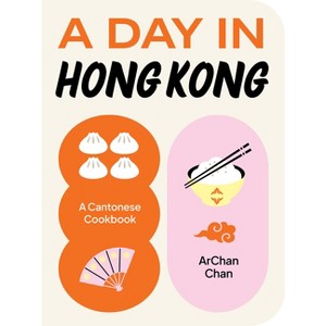 A Day in Hong Kong - by  Archan Chan (Hardcover) - 1 of 1