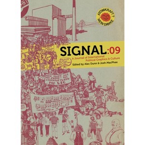 Signal: 09 - by  Alec Dunn & Josh MacPhee (Paperback) - 1 of 1
