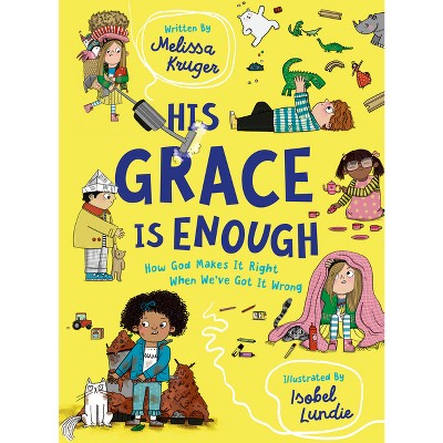 His Grace Is Enough - By Melissa B Kruger : Target