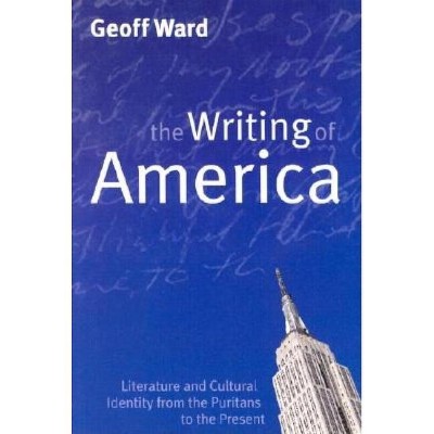 Writing of America - by  Geoff Ward (Paperback)