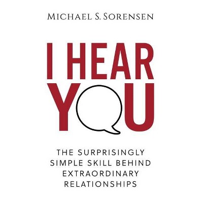 I Hear You - by  Michael S Sorensen (Paperback)