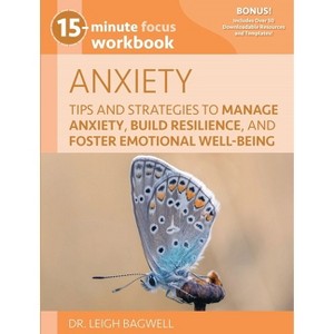 15-Minute Focus: Anxiety Workbook - by  Leigh Bagwell (Paperback) - 1 of 1
