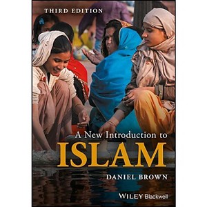 A New Introduction to Islam - 3rd Edition by  Daniel W Brown (Paperback) - 1 of 1