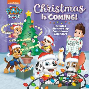 Christmas Is Coming! (Paw Patrol) - by  Hollis James (Hardcover)