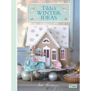 Tilda's Winter Ideas - by  Tone Finnanger (Paperback) - 1 of 1