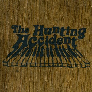 The Hunting Accident - Hunting Accident (vinyl 7 inch single) - 1 of 1