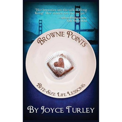 Brownie Points - by  Joyce Turley (Paperback)