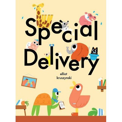 Special Delivery - by  Elliott Kruszynski (Hardcover)