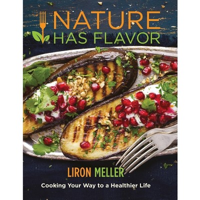 Nature Has Flavor Vegan Cookbook - Large Print by  Liron Meller (Paperback)
