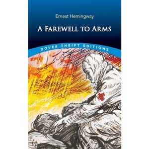 A Farewell to Arms - (Dover Thrift Editions: Classic Novels) by  Ernest Hemingway (Paperback) - 1 of 1