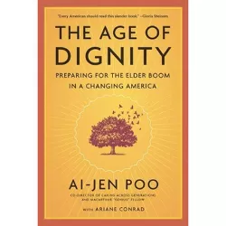 The Age of Dignity - by Ai-Jen Poo