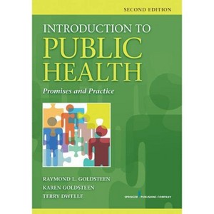 Introduction to Public Health - 2nd Edition by  Raymond L Goldsteen & Karen Goldsteen & Terry Dwelle (Paperback) - 1 of 1