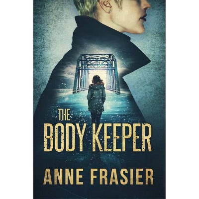  The Body Keeper - (Detective Jude Fontaine Mysteries) by  Anne Frasier (Paperback) 