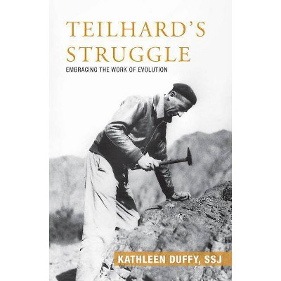 Teilhard's Struggle - by  Kathleen Duffy (Paperback)