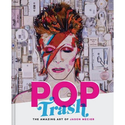  Pop Trash - by  Jason Mecier (Hardcover) 