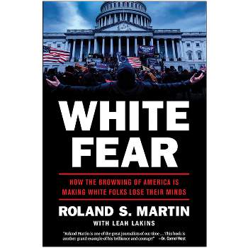 White Fear - by  Roland Martin & Leah Lakins (Hardcover)