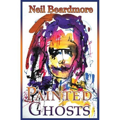 Painted Ghosts - Large Print by  Neil Beardmore (Paperback)