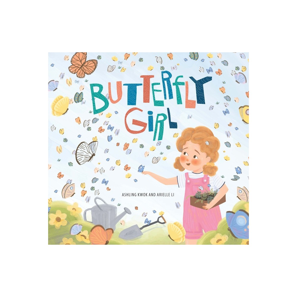 Butterfly Girl - by Ashling Kwok (Hardcover)