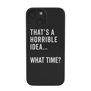 EnvyArt Thats A Horrible Idea Tough iPhone Case - Society6 - 1 of 1