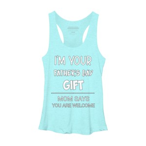 Women's Design By Humans I'm Your Father's Day Gift You Are Welcome By sukhendu12 Racerback Tank Top - 1 of 2
