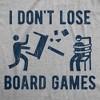 Mens I Dont Lose Board Games T shirt Funny Gift for Family Hilarious Saying - Crazy Dog Men's T Shirt - 2 of 4