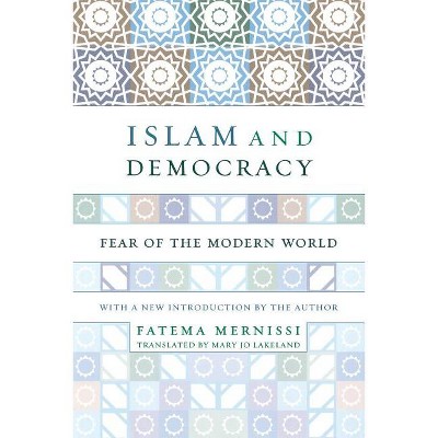 Islam and Democracy - by  Fatema Mernissi (Paperback)