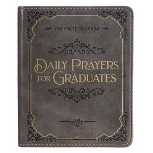 Daily Prayers for Graduates One Minute Devotions, Gray Faux Leather Flexcover - (Leather Bound) - 1 of 1