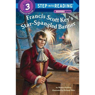 Francis Scott Key's Star-Spangled Banner - (Step Into Reading) by  Monica Kulling (Paperback)