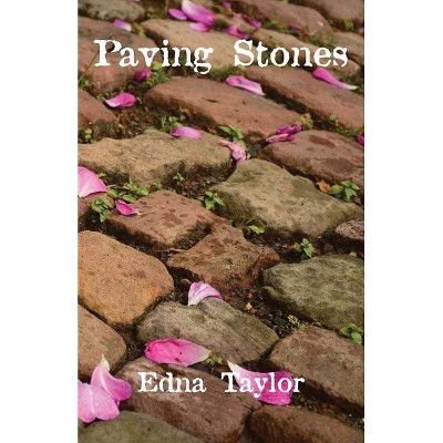 Paving Stones - by  Edna Taylor (Paperback)