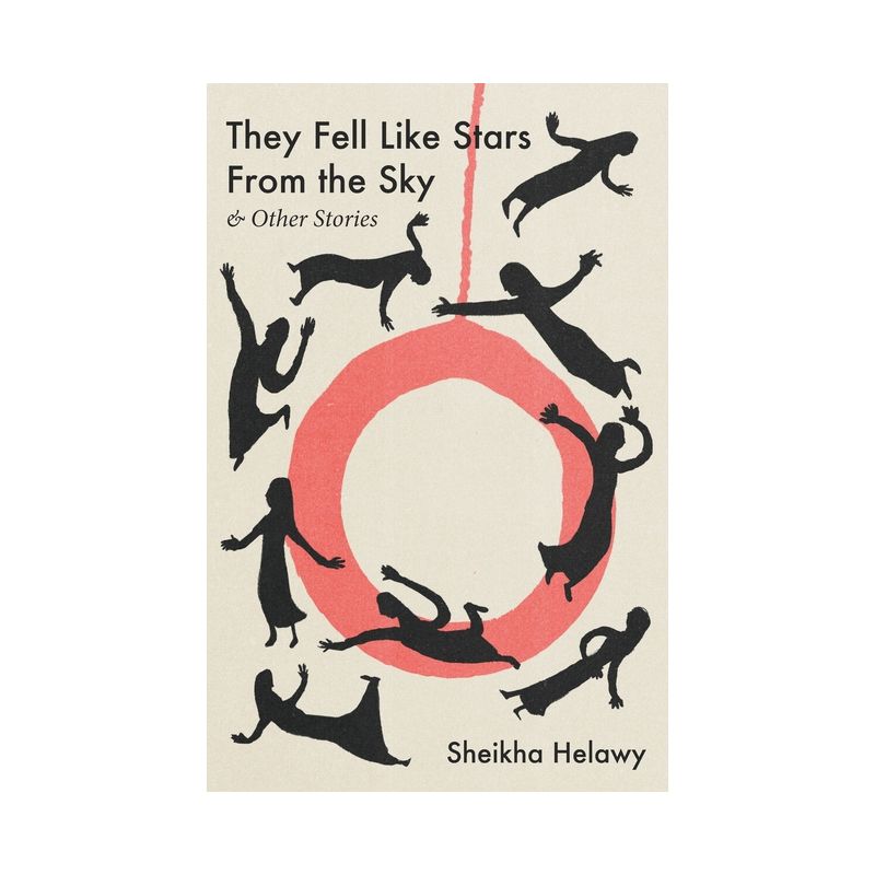 They Fell Like Stars from the Sky & Other Stories - by  Sheikha Helawy (Paperback), 1 of 2