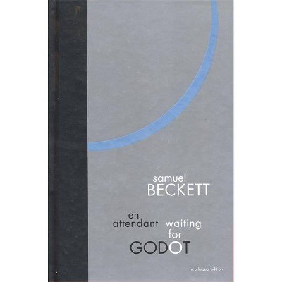 Waiting for Godot: A Bilingual Edition - by  Samuel Beckett (Hardcover)