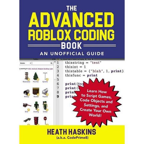 The Advanced Roblox Coding Book An Unofficial Guide Unofficial Roblox By Heath Haskins Paperback Target - guest 0 is so cool roblox