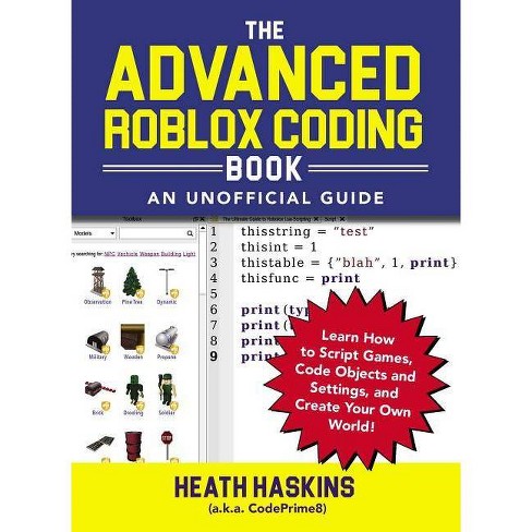 The Advanced Roblox Coding Book An Unofficial Guide Unofficial Roblox By Heath Haskins Paperback Target - roblox guest number