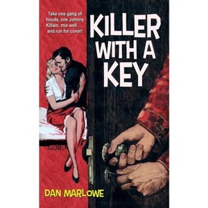 Killer With a Key - by  Dan Marlowe (Paperback) - 1 of 1