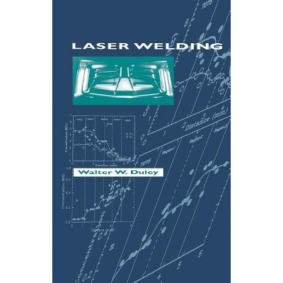 Laser Welding - by  W W Duley (Hardcover)