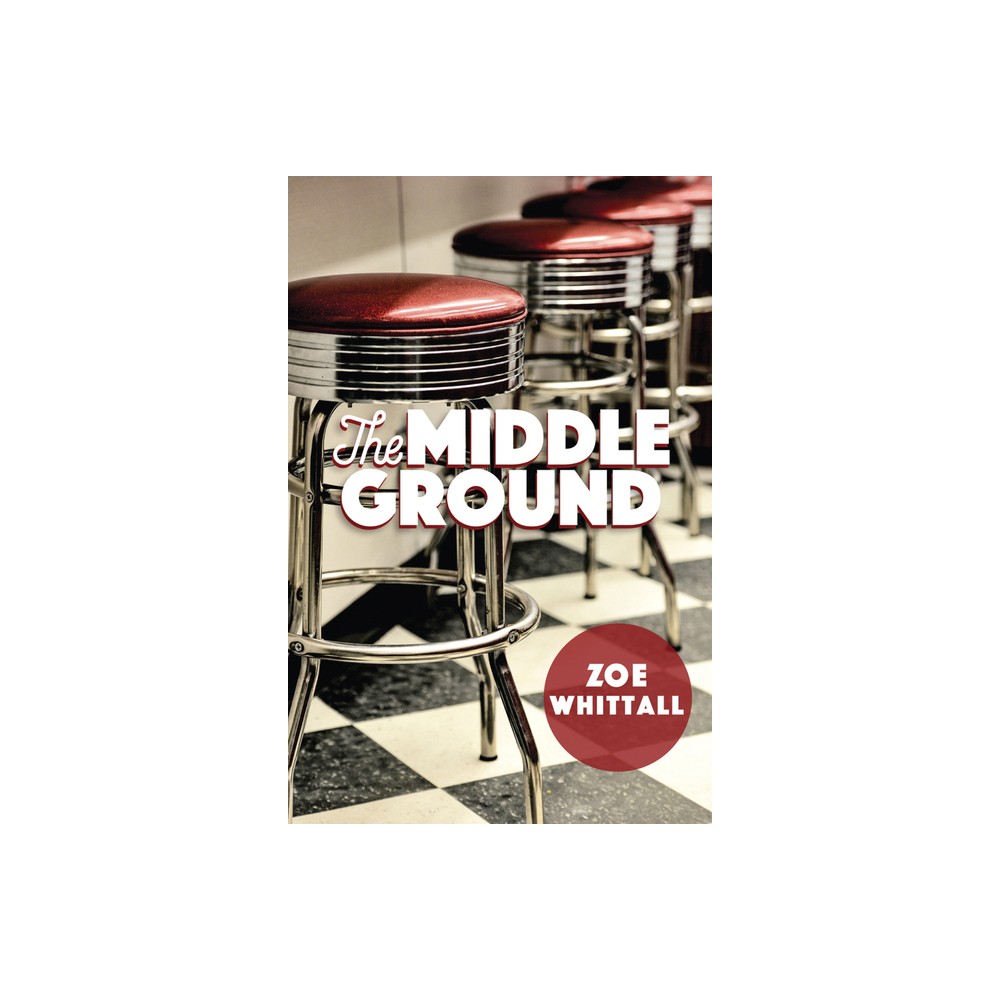 The Middle Ground - 2nd Edition by Zoe Whittall (Paperback)