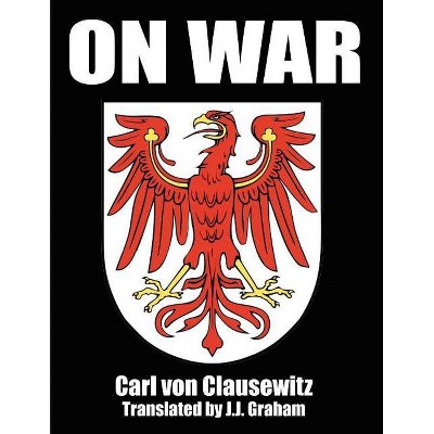 On War - by  Carl Von Clausewitz (Paperback)