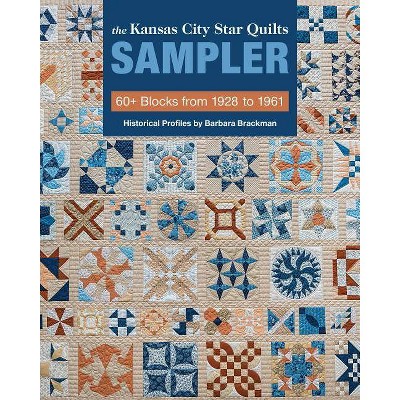 The Kansas City Star Quilts Sampler - by  Barbara Brackman (Paperback)