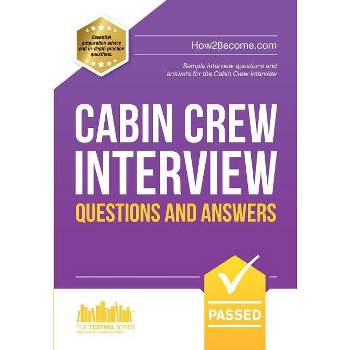 Cabin Crew Interview Questions and Answers - by  How2become (Paperback)