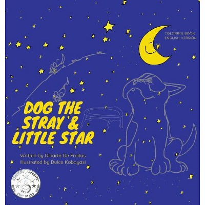 Dog the Stray and Little Star (Coloring Book) - Large Print by  Dinarte de Freitas (Hardcover)