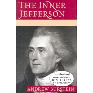 The Inner Jefferson - by  Andrew Burstein (Paperback) - 1 of 1