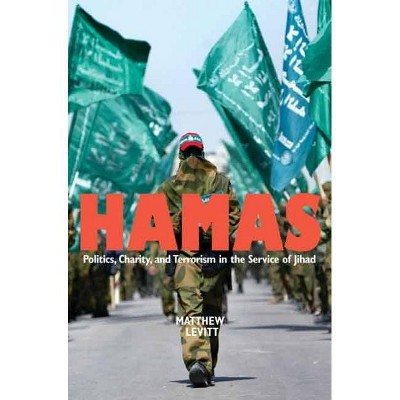 Hamas - by  Matthew Levitt (Paperback)