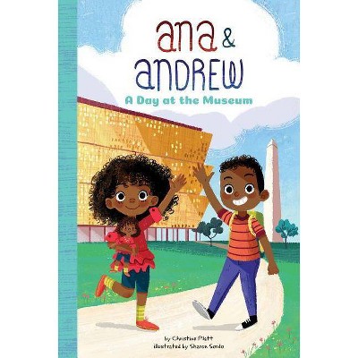 A Day at the Museum - (Ana & Andrew) by  Christine Platt (Paperback)