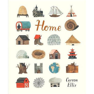 Home - by  Carson Ellis (Hardcover)