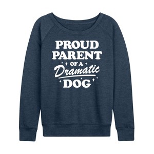 Women's - Instant Message - Proud Parent Dramatic Dog Lightweight French Terry Wide Neck Long Sleeve Graphic Shirt - 1 of 4