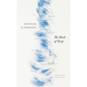 The Book of Sleep - (Arab List) by  Haytham El Wardany (Paperback) - 1 of 1
